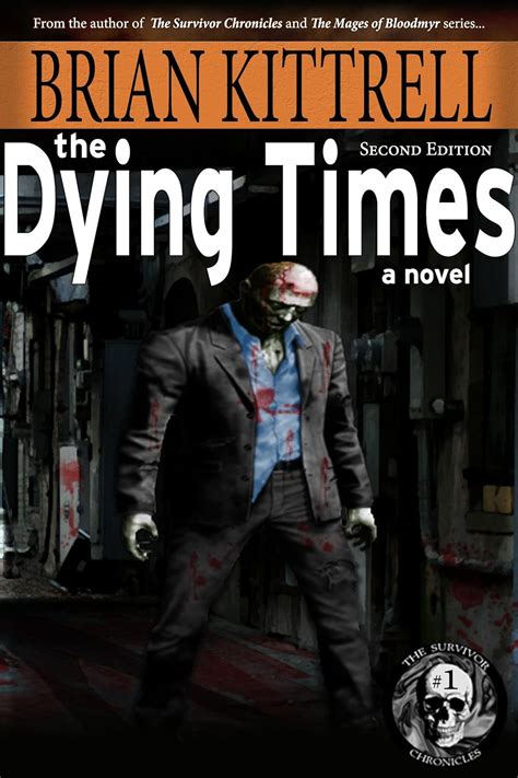 The Dying Times Nadene s Story in the Times of the Living Dead The Survivor Chronicles Second Edition Book 1