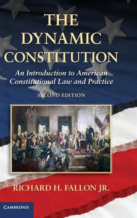 The Dynamic Constitution An Introduction to American Constitutional Law and Practice 2nd Edition Reader