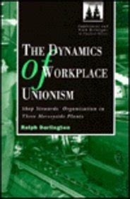 The Dynamics of Workplace Unionism Shop Steward Organization in Three Merseyside Plants Kindle Editon