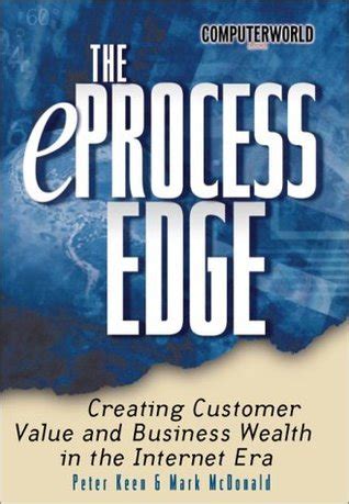 The EProcess Edge Creating Customer Value &a PDF