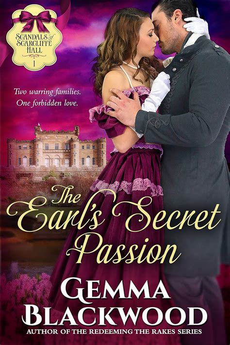 The Earl s Secret Passion Scandals of Scarcliffe Hall Book 1 Reader