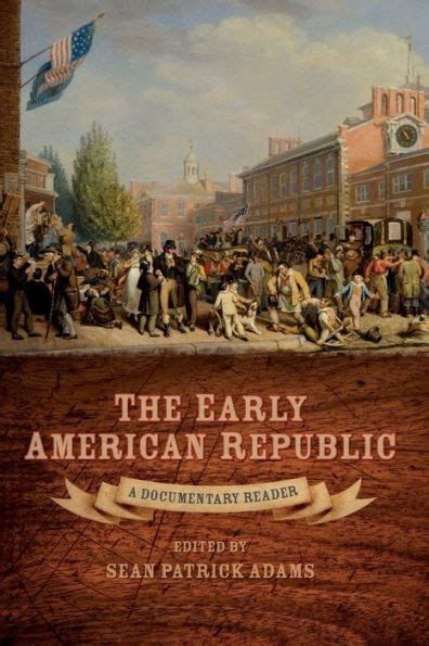 The Early American Republic A Documentary Reader Doc