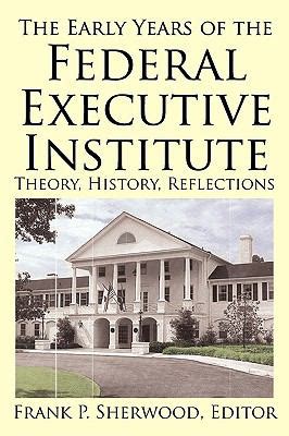 The Early Years of the Federal Executive Institute: Theory PDF