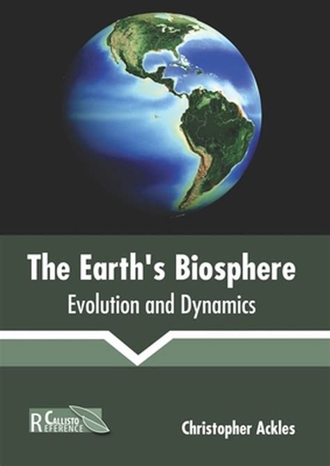 The Earths Biosphere: Evolution, Dynamics, And Ebook Doc