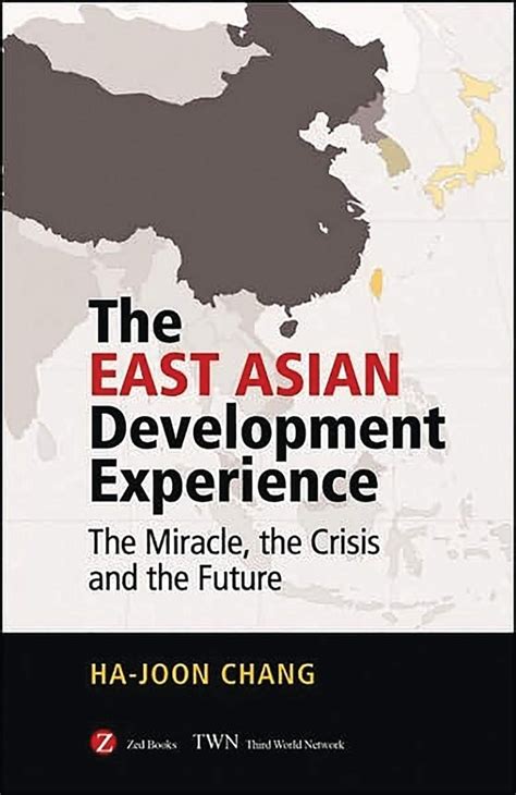 The East Asian Development Experience The Miracle the Crisis and the Future Kindle Editon