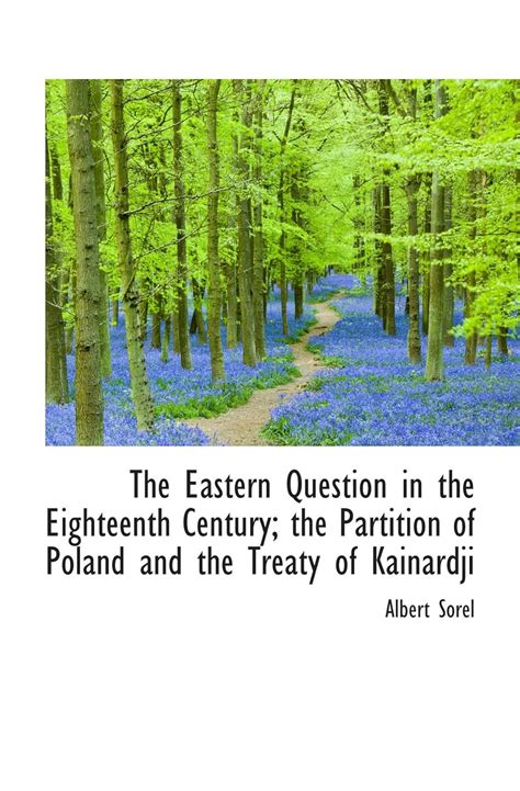 The Eastern question in the eighteenth century the partition of Poland and the Treaty of Kainardji Epub