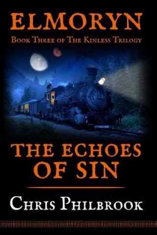 The Echoes of Sin Book Three of Elmoryn s The Kinless Trilogy Volume 3 Reader