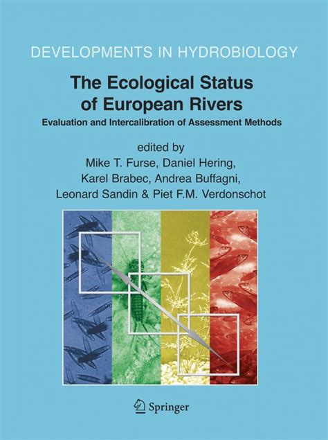 The Ecological Status of European Rivers Evaluation and Intercalibration of Assessment Methods 1st E Reader