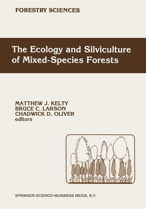 The Ecology and Silviculture of Mixed-Species Forests A Festschrift for David M. Smith 1st Edition Doc