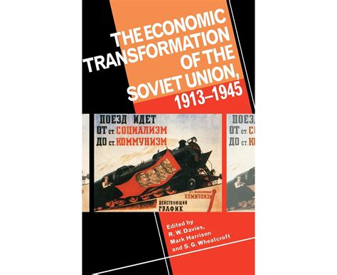 The Economic Transformation of the Soviet Union 1913-1945