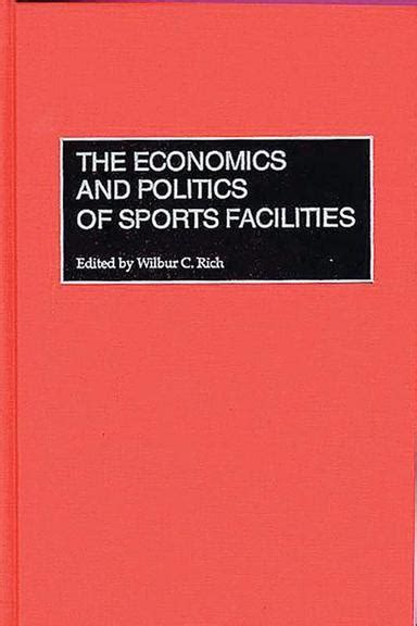 The Economics and Politics of Sports Facilities Doc