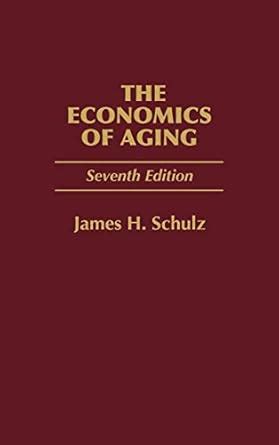 The Economics of Aging Seventh Edition Kindle Editon