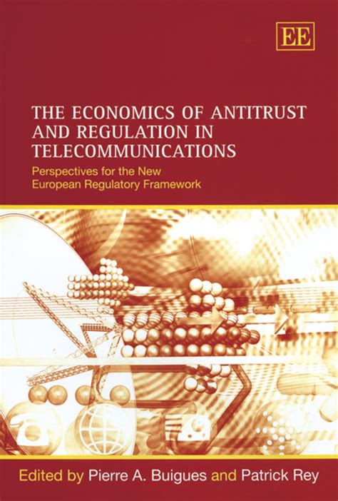 The Economics of Antitrust and Regulation in Telecommunications Perspectives for the New European R Doc