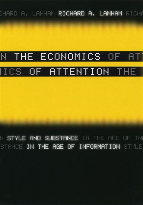 The Economics of Attention Style and Substance in the Age of Information PDF