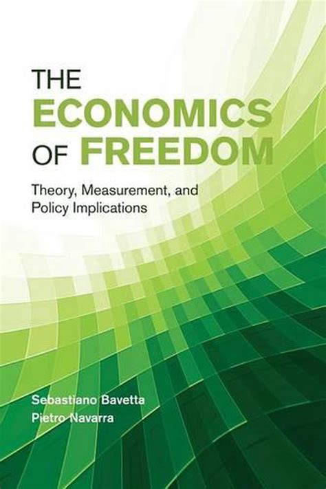 The Economics of Freedom Theory, Measurement, and Policy Implications Epub