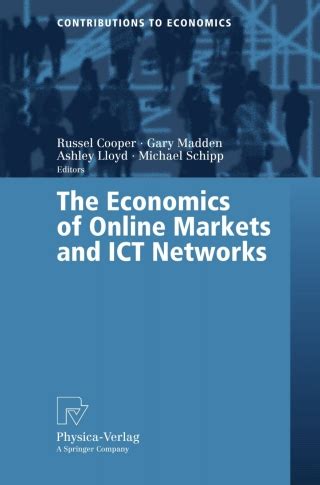 The Economics of Online Markets and ICT Networks 1st Edition Reader