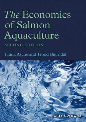 The Economics of Salmon Aquaculture 2nd Edition Reader