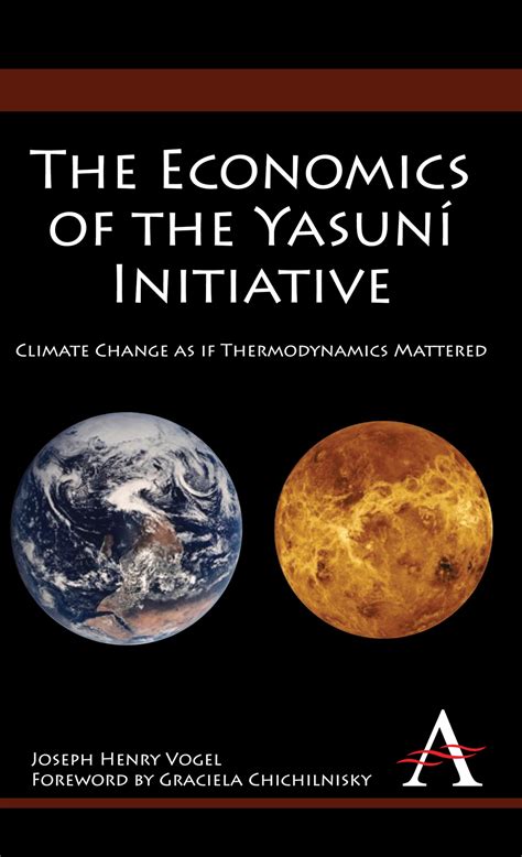 The Economics of the Yasuni Initiative: Climate Change as if Thermodynamics Mattered (Anthem Environ Epub