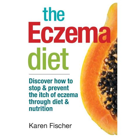 The Eczema Diet Discover How to Stop and Prevent The Itch of Eczema Through Diet and Nutrition PDF