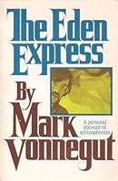 The Eden Express A Memoir of Insanity Reader