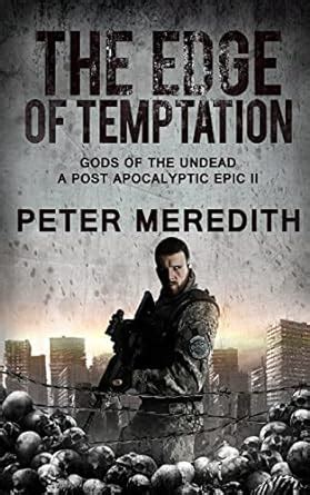 The Edge of Temptation Gods of the Undead 2 A Post-Apocalyptic Epic Volume 3 Doc