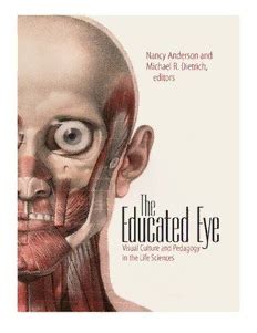 The Educated Eye Visual Culture and Pedagogy in the Life Sciences PDF