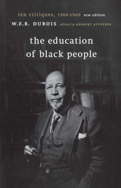 The Education of Black People Ten Critiques, 1906-1960 Ebook Kindle Editon
