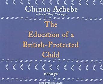 The Education of a British-Protected Child: Essays Doc