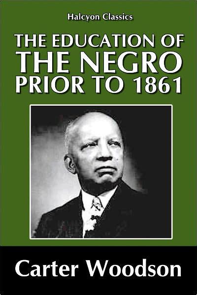 The Education of the Negro Kindle Editon