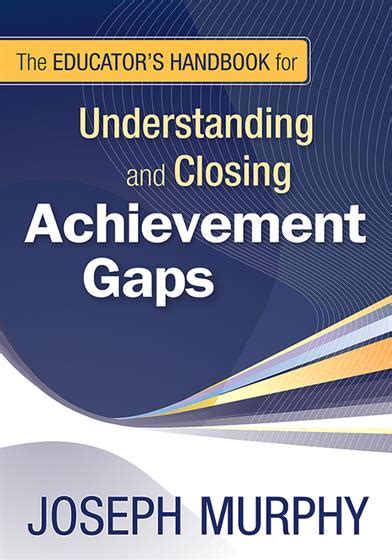 The Educators Handbook for Understanding and Closing Achievement Gaps Doc