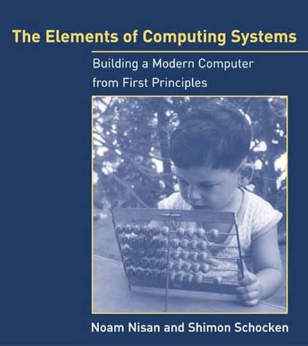 The Elements of Computing Systems Building a Modern Computer from First Principles Epub