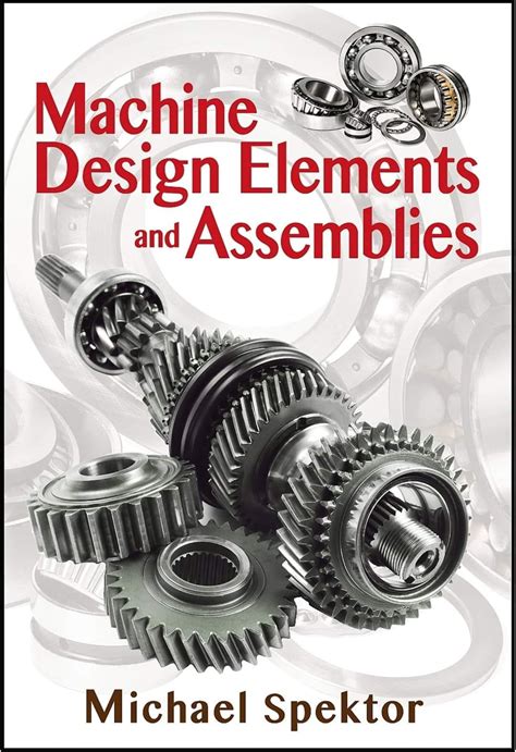 The Elements of Mechanical Design (Design and Manufacturing) Reader