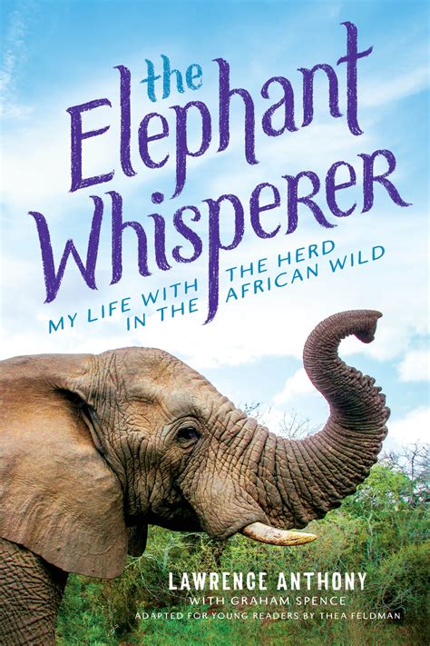 The Elephant Whisperer Young Readers Adaptation My Life with the Herd in the African Wild Kindle Editon