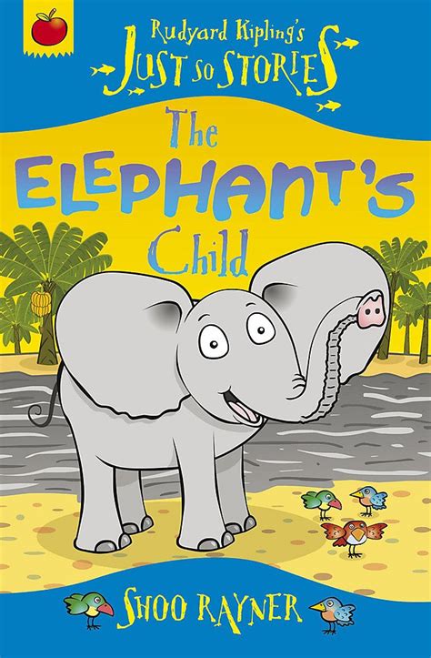 The Elephant s Child from the Just So Stories Epub