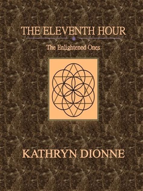 The Eleventh Hour The Enlightened Ones Book I The Eleventh Hour Trilogy Kindle Editon