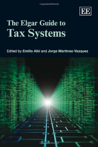 The Elgar Guide to Tax Systems Kindle Editon