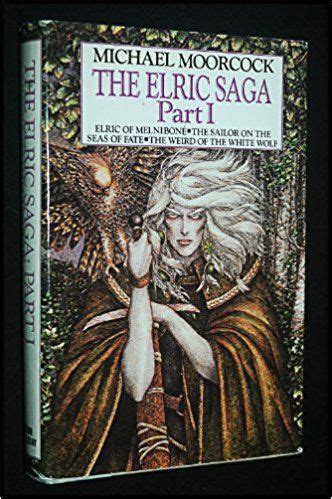 The Elric Saga Books 1-6 Elric of Melnibone The Sailor on the Seas of Fate The Weird of the White Wolf The Vanishing Tower The Bane of the Black Sword Storm Bringer Reader