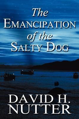 The Emancipation of the Salty Dog Reader