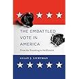 The Embattled Vote in America From the Founding to the Present PDF