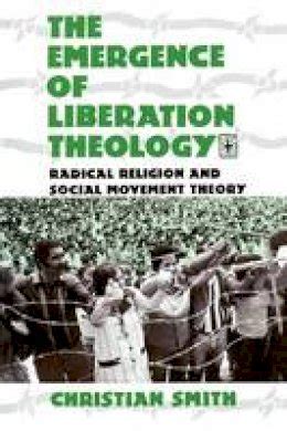 The Emergence of Liberation Theology Radical Religion and Social Movement Theory Reader