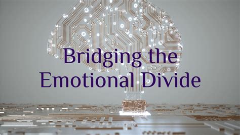 The Emotional Divide: A Language of Its Own