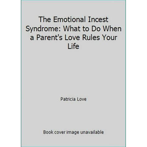 The Emotional Incest Syndrome What to do When a Parent&a Kindle Editon