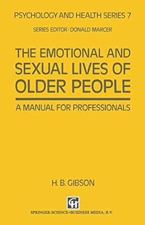 The Emotional and Sexual Lives of Older People A Manual for Professionals PDF