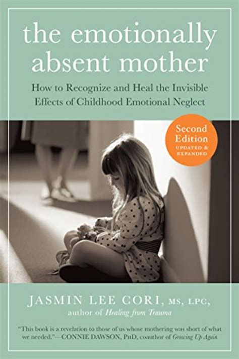 The Emotionally Absent Mother Updated and Expanded Second Edition How to Recognize and Heal the Invisible Effects of Childhood Emotional Neglect Epub