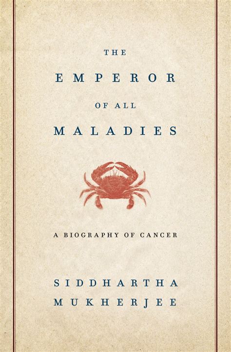 The Emperor of All Maladies A Biography of Cancer Reader