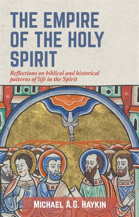 The Empire of the Holy Spirit 2nd Edition Reflecting on Biblical and Historical Patterns of Life in the Spirit Doc