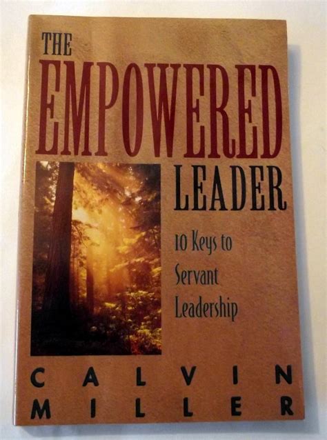 The Empowered Leader 10 Keys to Servant Leadership Kindle Editon