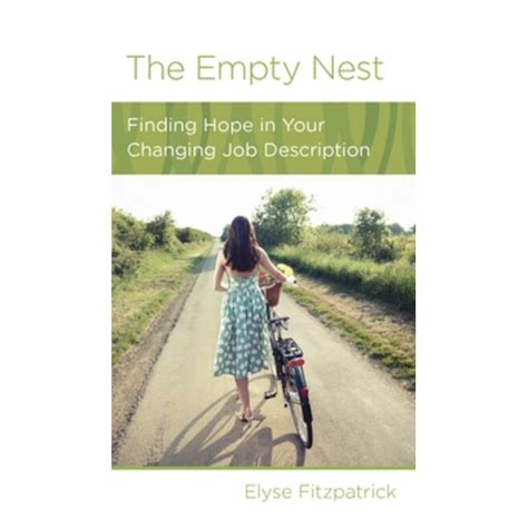 The Empty Nest Finding Hope in Your Changing Job Description Reader