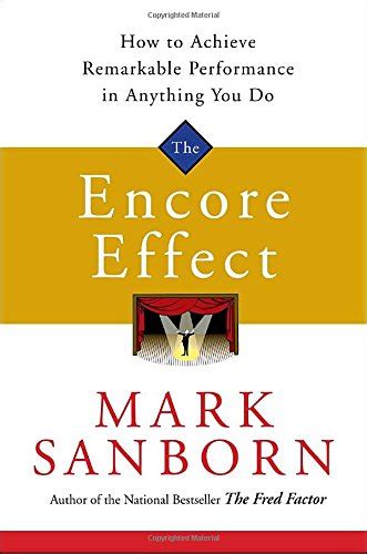 The Encore Effect How to Achieve Remarkable Performance in Anything You Do Epub