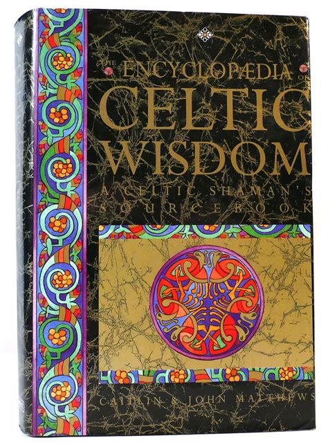 The Encyclopaedia of Celtic Wisdom A Celtic Shaman s Sourcebook Kindle Editon